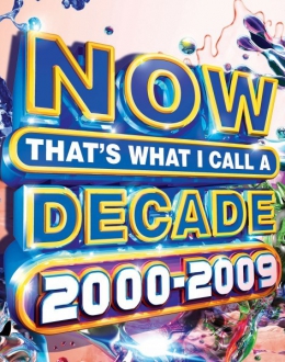 Various Artists – Now Thats What I Call a Decade 2000-2009 (2020)