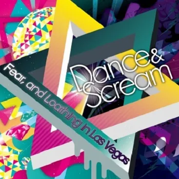 Fear, and Loathing in Las Vegas - Dance & Scream (320kbps)